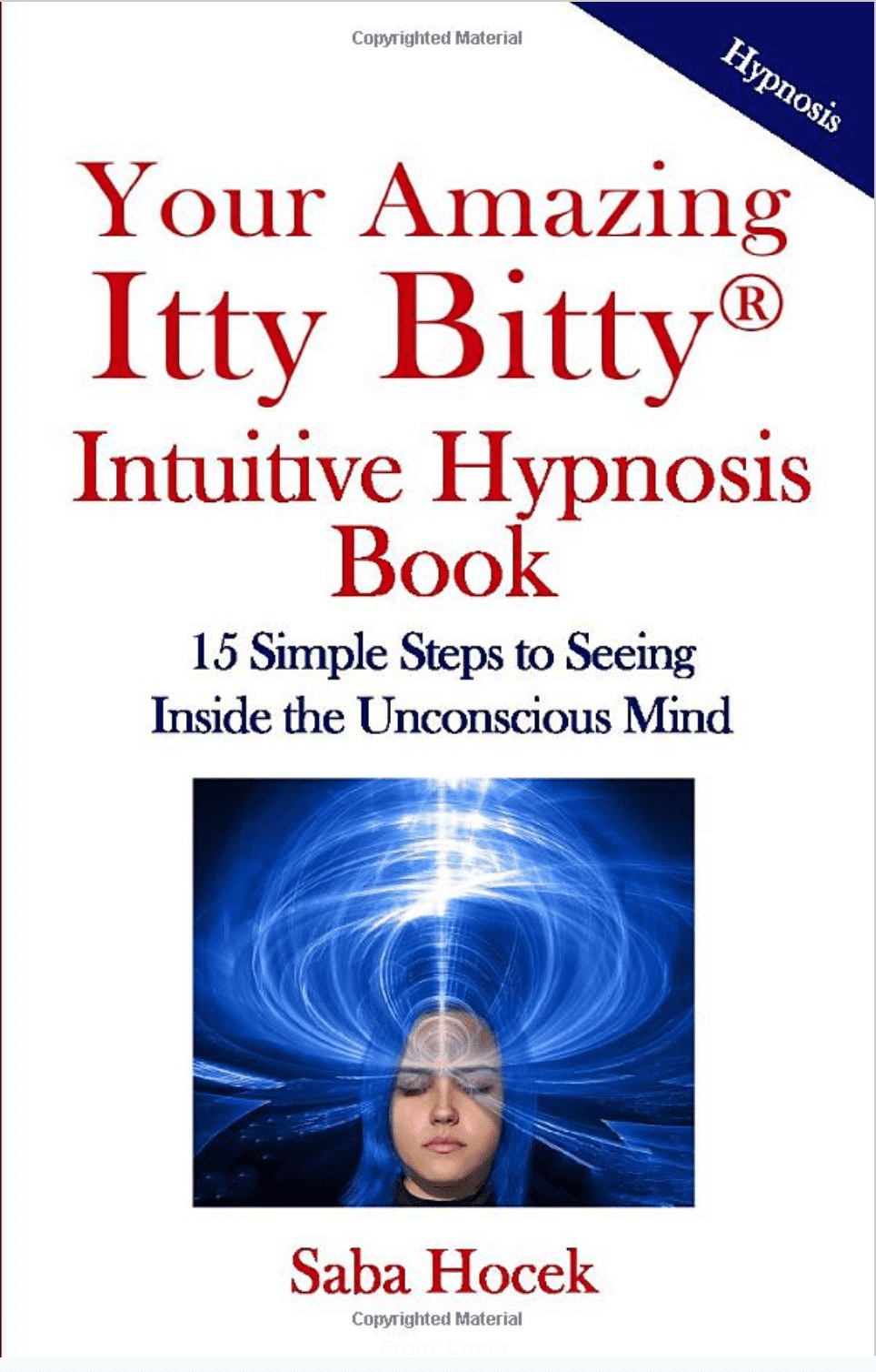 Cover of Intuitive Hypnosis book written by Self Empowered Minds' Director, Saba Hocek